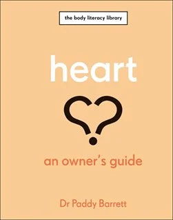 Heart: An Owners Guide