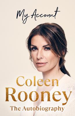 My Account: The Autobiography by Coleen Rooney