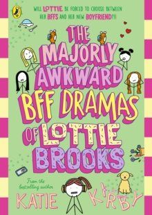 The Majorly Awkward BFF Dramas of Lottie Brook