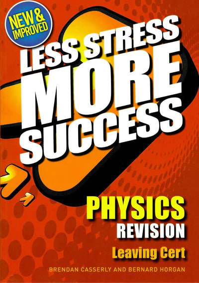 Less Stress More Success - Leaving Cert - Physics