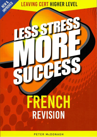 Less Stress More Success - Leaving Cert - French - Higher Level