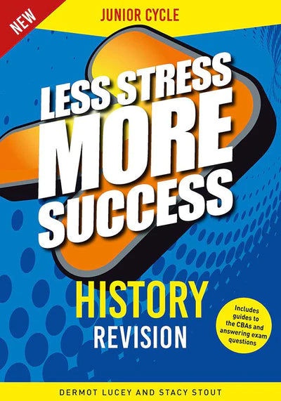 Less Stress More Success - Junior Cycle - History - Higher Level