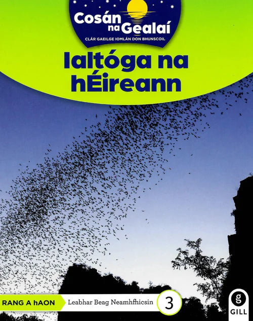 Cosán na Gealaí - Ialtoga hEireann 1st Class Non-Fiction Reader 3