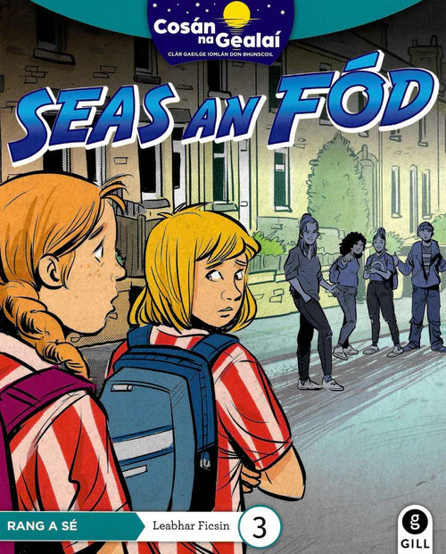 Cosán na Gealaí - 6th Class - Fiction Reader 3