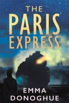 The Paris Express by Emma Donoghue