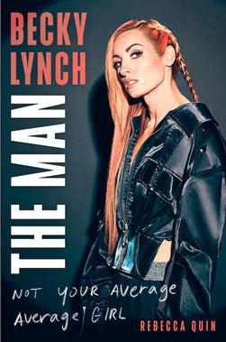 Becky Lynch - The Man