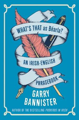 What's That as Bearla?: An Irish-English Phrasebook