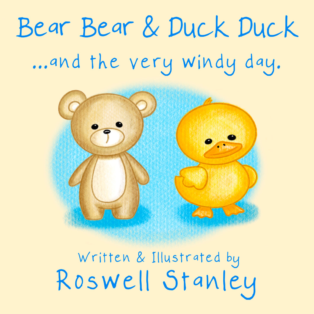 Bear Bear & Duck Duck And The Very Windy Day