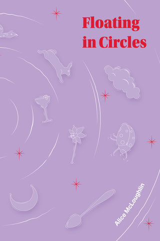 Floating In Circles by Alice Mcloughlin    -   PRE-ORDER, Book Launch Tuesday November 19th