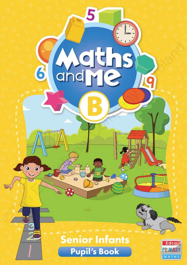 Maths and Me B - Pupils Book & Home School Links Book & Progress Assessment Booklet - Set - Senior Infants