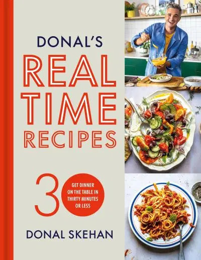 Donal's Real Time Recipes: Get Dinner on the Table in 30 Minutes Or Less