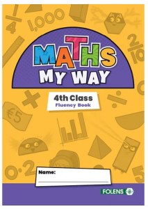 Maths My Way - 4th Class - Fluency Book New For 2025
