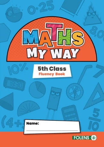 Maths My Way - 5th Class - Fluency Book New For 2025