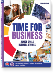 Time for Business A New and Updated Package for Junior Cycle Business Studies