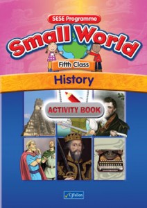 Small World – Fifth Class – History Activity Book