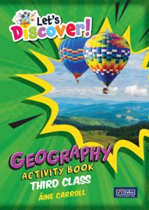 Let’s Discover! Third Class Geography Activity Book