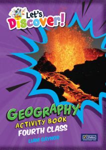 Let’s Discover! Fourth Class Geography Activity Book
