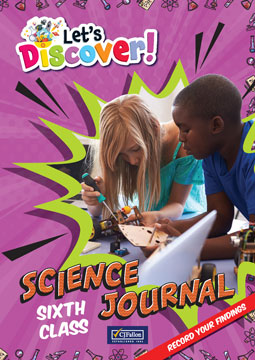 Let’s Discover! Sixth Class Science Journal