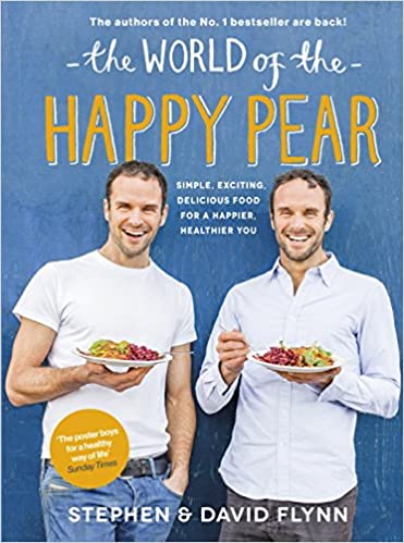 The World of the Happy Pear: Over 100 Simple, Tasty Plant-based Recipes for a Happier, Healthier You