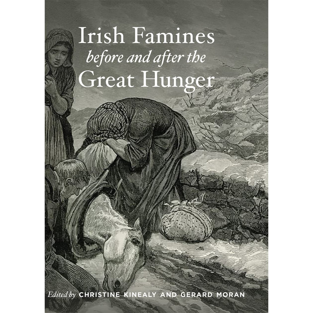 Irish Famines Before and After the Great Hunger