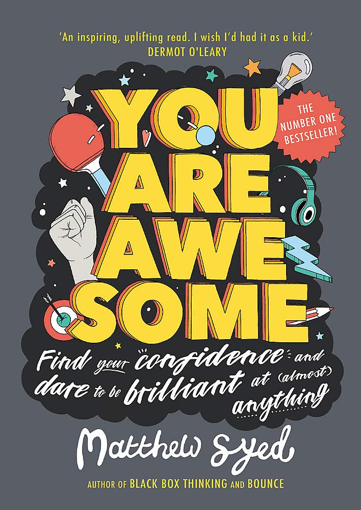 You Are Awesome: Find Your Confidence and Dare to be Brilliant at (Almost) Anything