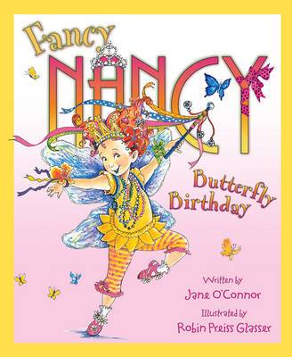 Fancy Nancy and the Butterfly Birthday (Fancy Nancy)