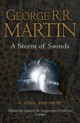 A Storm of Swords: Part 1 Steel and Snow (Reissue) (A Song of Ice and Fire, Book 3)