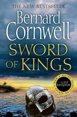 Sword of Kings (The Last Kingdom Series, Book 12)