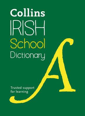 Irish School Dictionary: Trusted support for learning (Collins School Dictionaries)