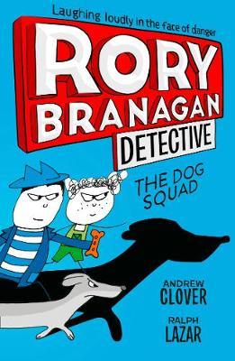 The Dog Squad (Rory Branagan (Detective), Book 2)