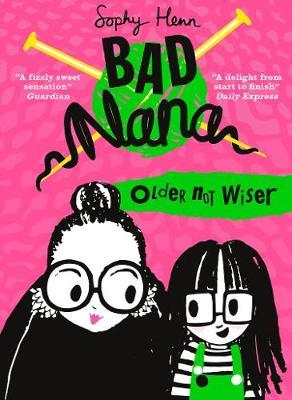 Older Not Wiser (Bad Nana, Book 1)