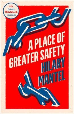 A Place of Greater Safety (4th Estate Matchbook Classics)