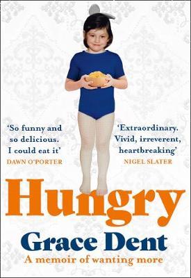 Hungry: The Highly Anticipated Memoir from One of the Greatest Food Writers of All Time