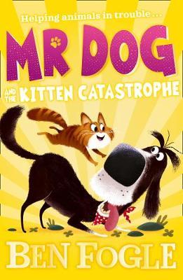 Mr Dog and the Kitten Catastrophe (Mr Dog)