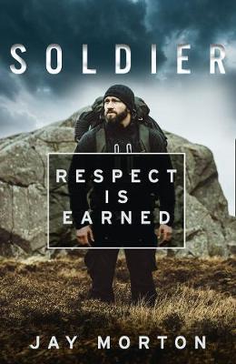 Soldier: Respect Is Earned