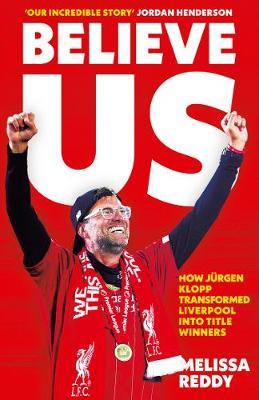 Believe Us: How Jurgen Klopp transformed Liverpool into title winners