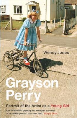 Grayson Perry: Portrait Of The Artist As A Young Girl