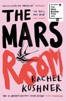The Mars Room: Shortlisted for the Man Booker Prize 2018