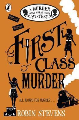 First Class Murder: A Murder Most Unladylike Mystery