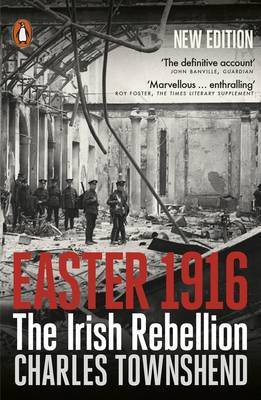 Easter 1916: The Irish Rebellion