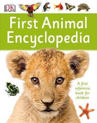 First Animal Encyclopedia: A First Reference Book for Children