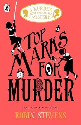 Top Marks For Murder: A Murder Most Unladylike Mystery