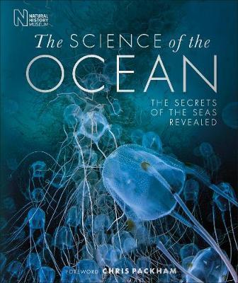 The Science of the Ocean: The Secrets of the Seas Revealed