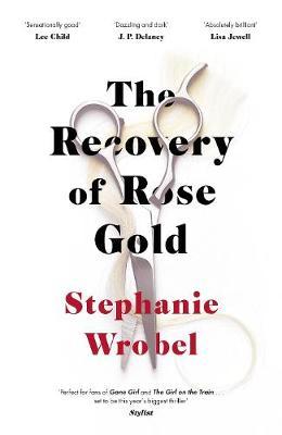 The Recovery of Rose Gold: The page-turning psychological thriller