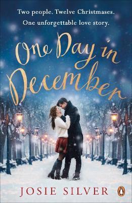 One Day in December: The uplifting, feel-good, Sunday Times bestselling Christmas romance you need this festive season