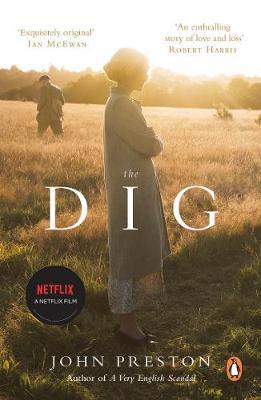 The Dig: Now a major motion picture starring Ralph Fiennes, Carey Mulligan and Lily James