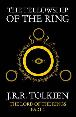 The Fellowship of the Ring (The Lord of the Rings, Book 1)