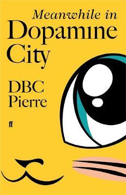 Meanwhile in Dopamine City: Shortlisted for the Goldsmiths Prize 2020