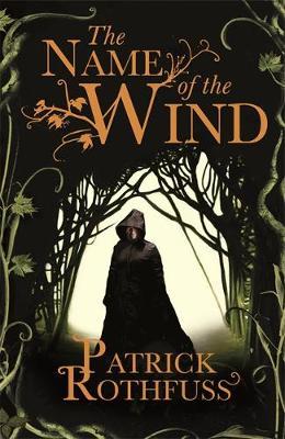 The Name of the Wind: The Kingkiller Chronicle: Book 1