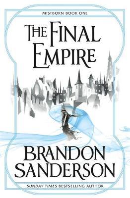 The Final Empire: Mistborn Book One